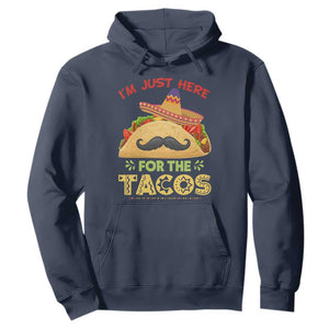 Funny Cinco De Mayo Taco Hoodie Just Here For The Tacos TS12 Navy Print Your Wear