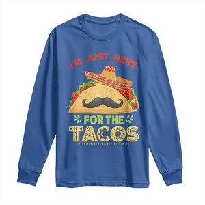 Funny Cinco De Mayo Taco Long Sleeve Shirt Just Here For The Tacos TS12 Royal Blue Print Your Wear