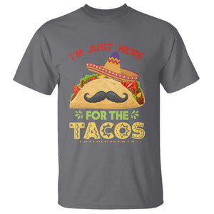 Funny Cinco De Mayo Taco T Shirt Just Here For The Tacos TS12 Charcoal Print Your Wear