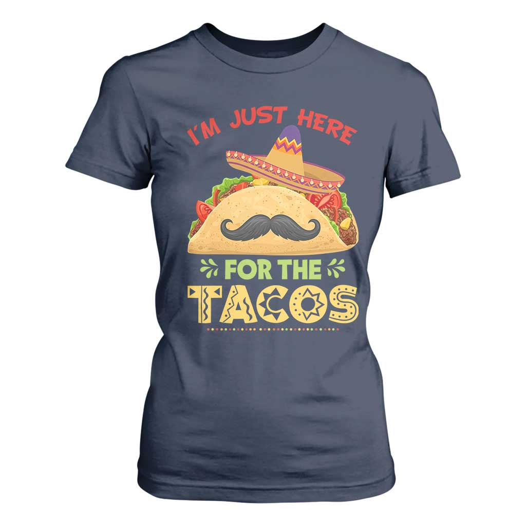 Funny Cinco De Mayo Taco T Shirt For Women Just Here For The Tacos TS12 Navy Print Your Wear