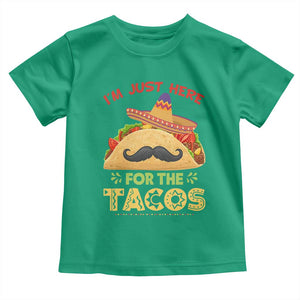 Funny Cinco De Mayo Taco Toddler T Shirt Just Here For The Tacos TS12 Irish Green Print Your Wear