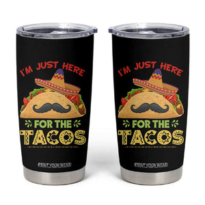 Funny Cinco De Mayo Taco Tumbler Cup Just Here For The Tacos TS12 Black Print Your Wear