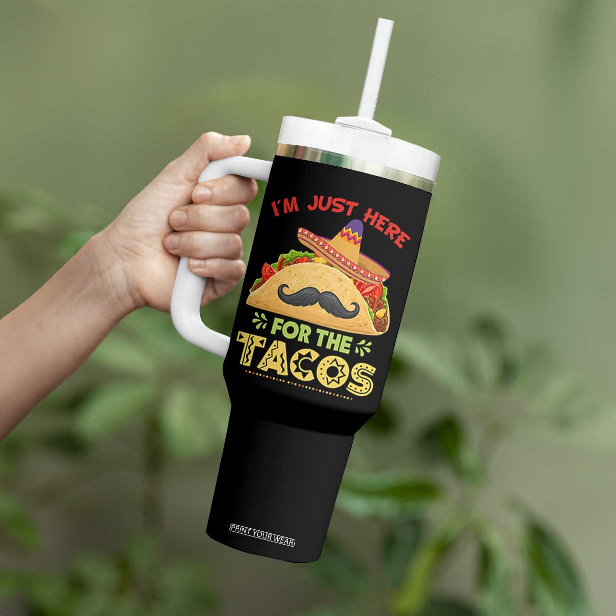 Funny Cinco De Mayo Taco Tumbler With Handle Just Here For The Tacos TS12 Print Your Wear