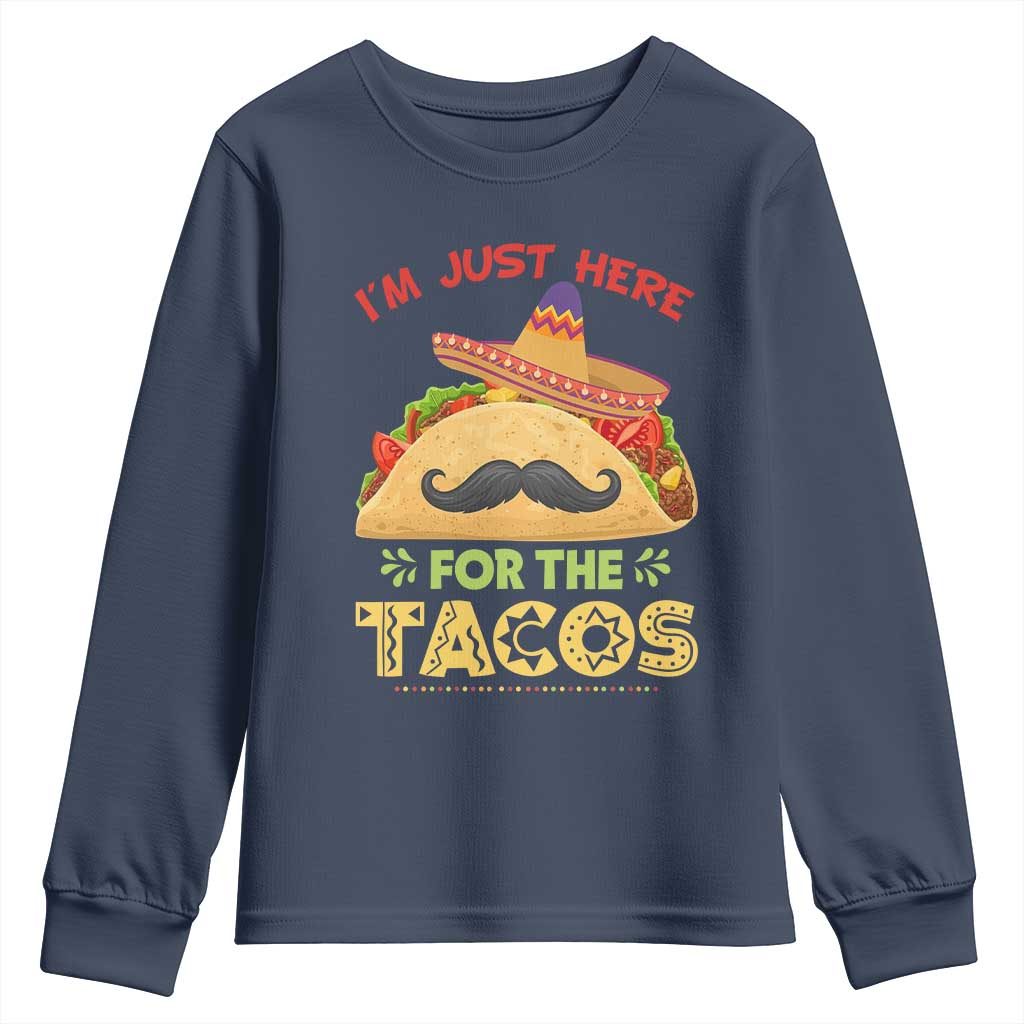 Funny Cinco De Mayo Taco Youth Sweatshirt Just Here For The Tacos TS12 Navy Print Your Wear