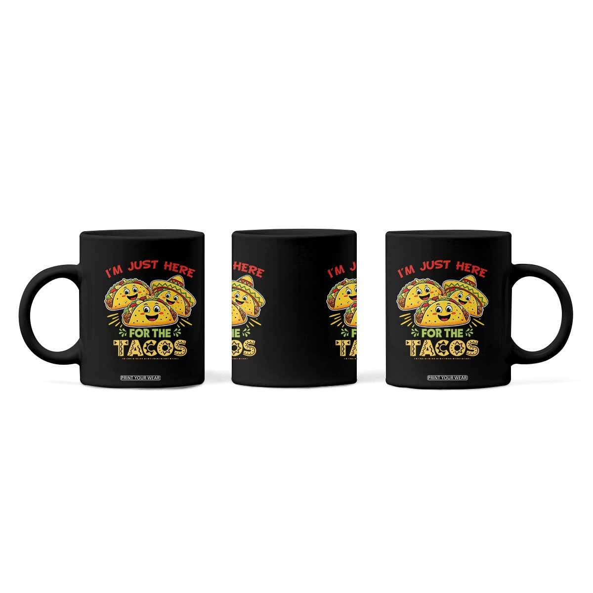 Funny Cinco De Mayo Just Here For The Tacos Coffee Mug Taco Lover Gift TS12 Print Your Wear