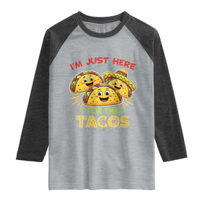 Funny Cinco De Mayo Just Here For The Tacos Raglan Shirt Taco Lover Gift TS12 Heather Gray Heather Charcoal Print Your Wear
