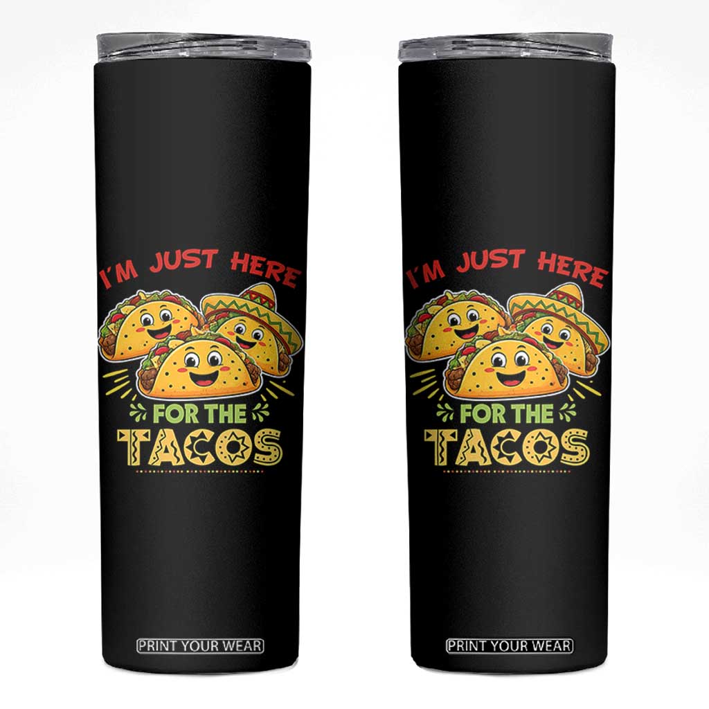 Funny Cinco De Mayo Just Here For The Tacos Skinny Tumbler Taco Lover Gift TS12 Black Print Your Wear