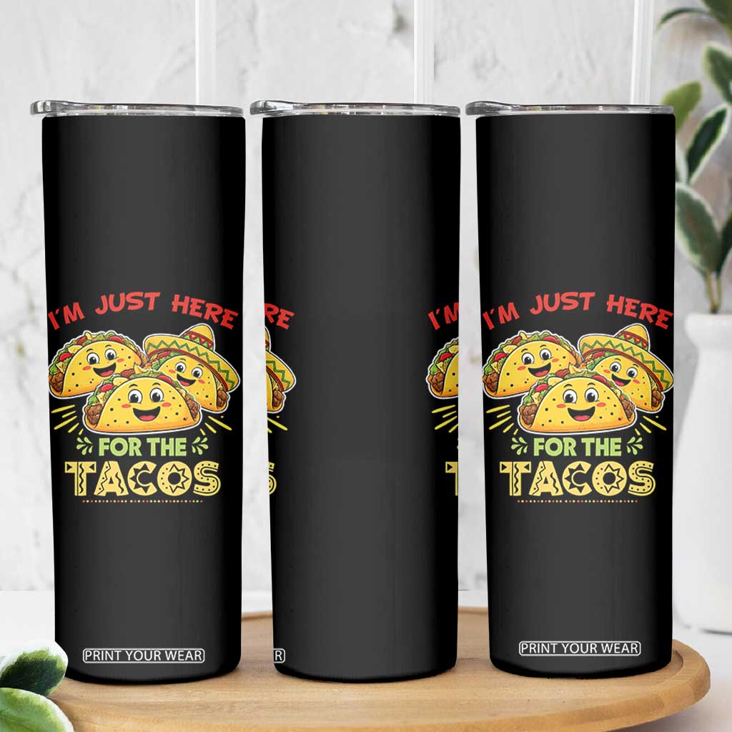 Funny Cinco De Mayo Just Here For The Tacos Skinny Tumbler Taco Lover Gift TS12 Print Your Wear