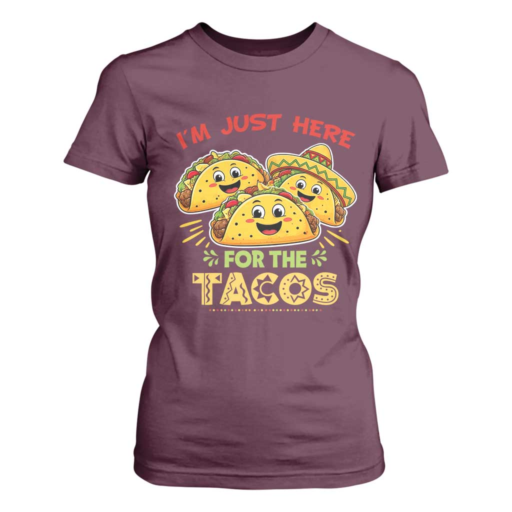 Funny Cinco De Mayo Just Here For The Tacos T Shirt For Women Taco Lover Gift TS12 Maroon Print Your Wear