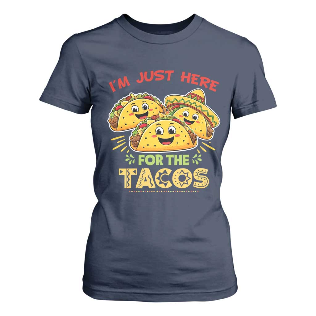 Funny Cinco De Mayo Just Here For The Tacos T Shirt For Women Taco Lover Gift TS12 Navy Print Your Wear