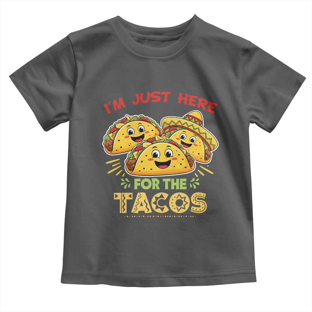 Funny Cinco De Mayo Just Here For The Tacos Toddler T Shirt Taco Lover Gift TS12 Dark Heather Print Your Wear