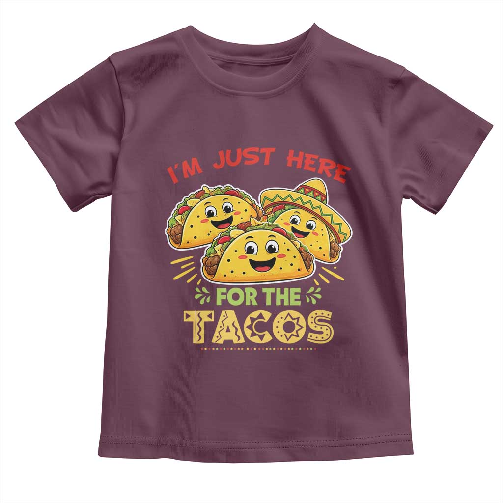 Funny Cinco De Mayo Just Here For The Tacos Toddler T Shirt Taco Lover Gift TS12 Maroon Print Your Wear