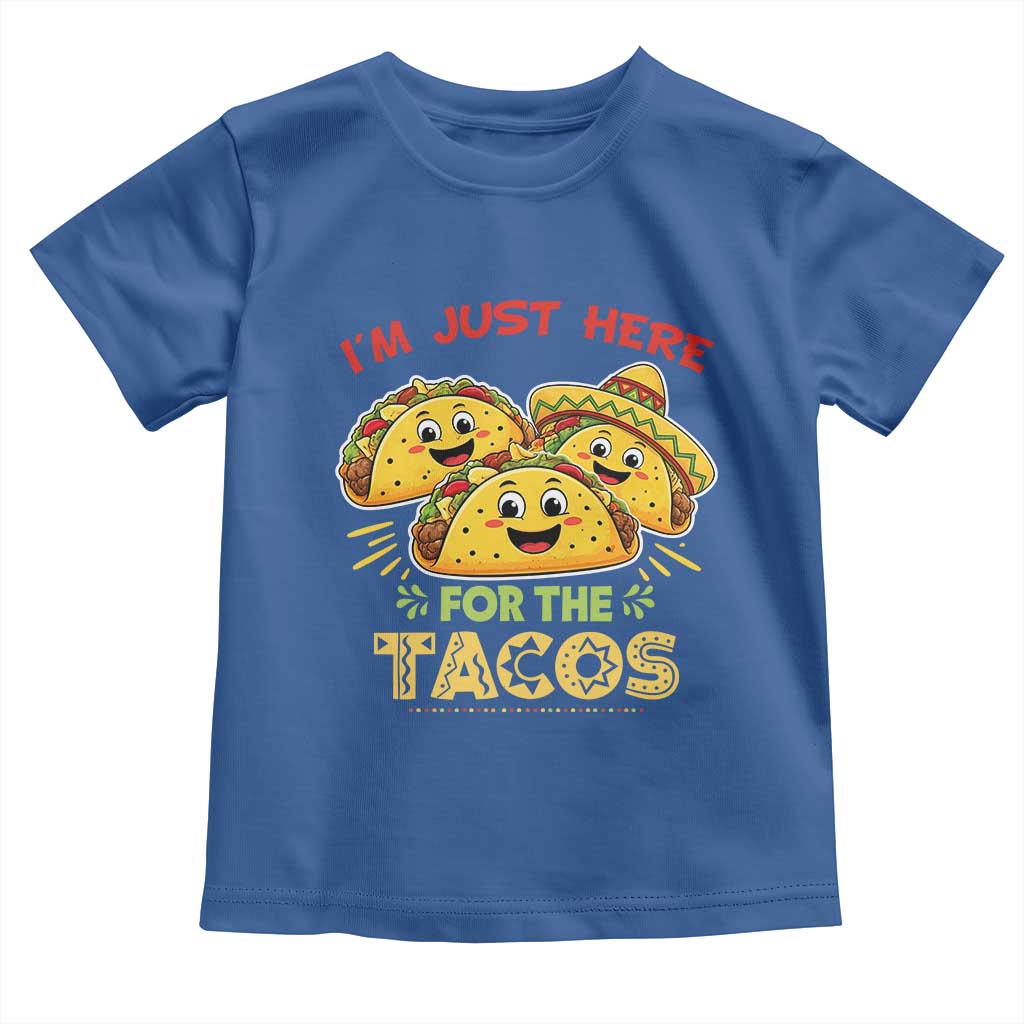 Funny Cinco De Mayo Just Here For The Tacos Toddler T Shirt Taco Lover Gift TS12 Royal Blue Print Your Wear