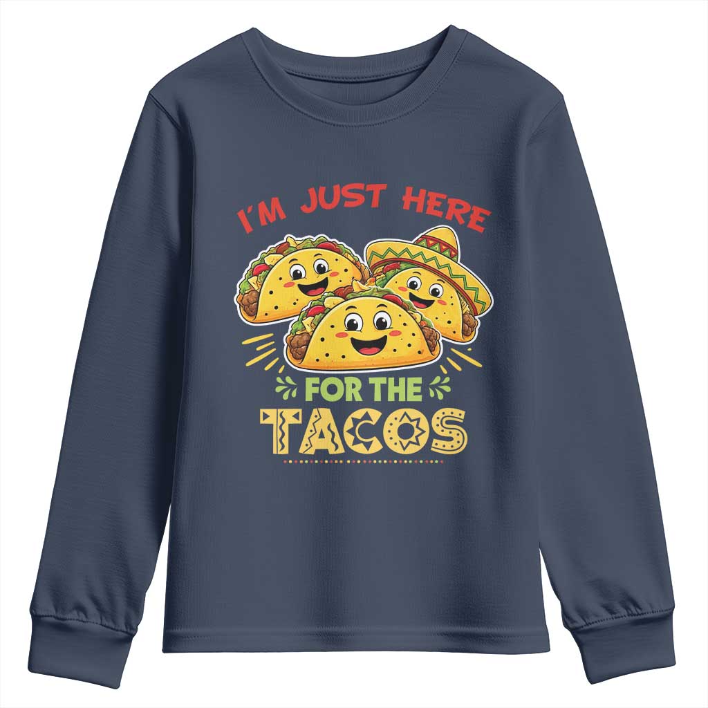 Funny Cinco De Mayo Just Here For The Tacos Youth Sweatshirt Taco Lover Gift TS12 Navy Print Your Wear