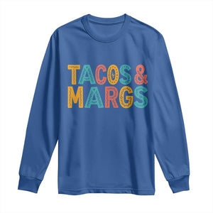 Tacos And Margaritas Lover Long Sleeve Shirt Cinco De Mayo Fiesta TS12 Royal Blue Print Your Wear