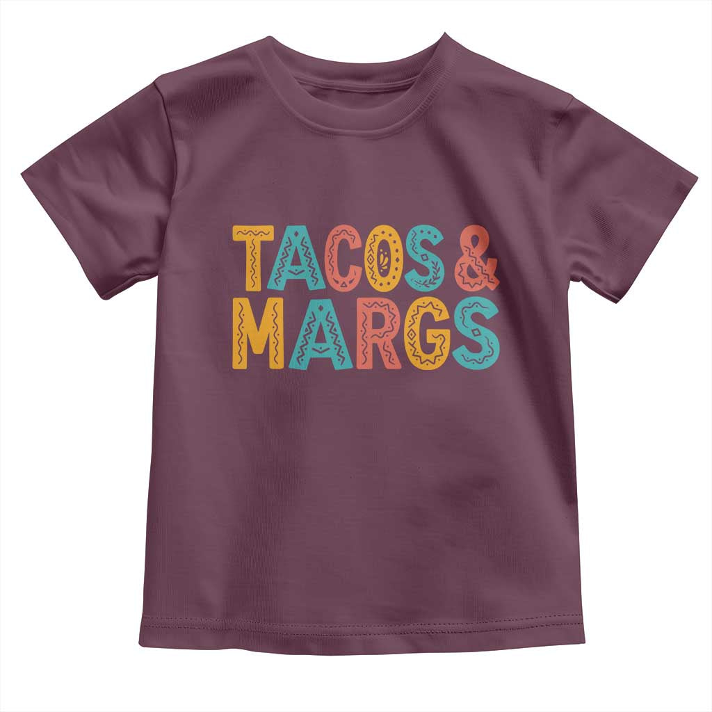 Tacos And Margaritas Lover Toddler T Shirt Cinco De Mayo Fiesta TS12 Maroon Print Your Wear