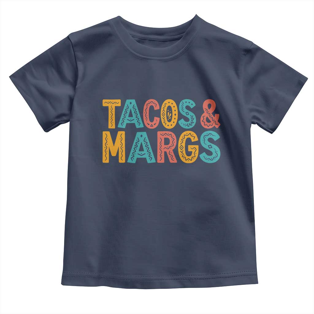 Tacos And Margaritas Lover Toddler T Shirt Cinco De Mayo Fiesta TS12 Navy Print Your Wear