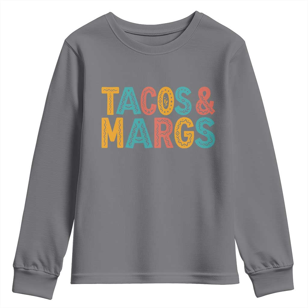 Tacos And Margaritas Lover Youth Sweatshirt Cinco De Mayo Fiesta TS12 Charcoal Print Your Wear