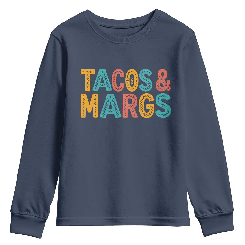 Tacos And Margaritas Lover Youth Sweatshirt Cinco De Mayo Fiesta TS12 Navy Print Your Wear