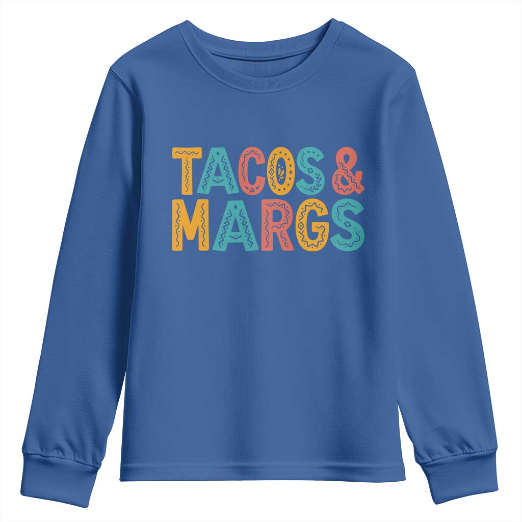 Tacos And Margaritas Lover Youth Sweatshirt Cinco De Mayo Fiesta TS12 Royal Blue Print Your Wear
