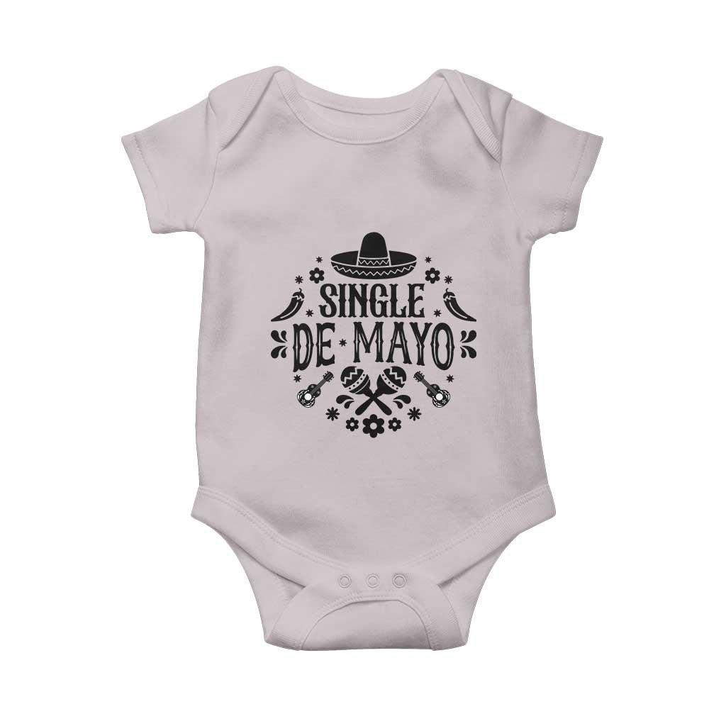 Single De Mayo Mode On Baby Onesie Funny Fiesta Party Quote TS12 Ice Gray Print Your Wear