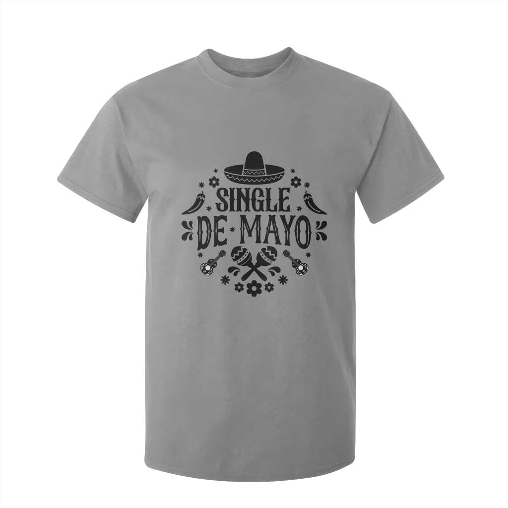 Single De Mayo Mode On T Shirt For Kid Funny Fiesta Party Quote TS12 Sport Gray Print Your Wear