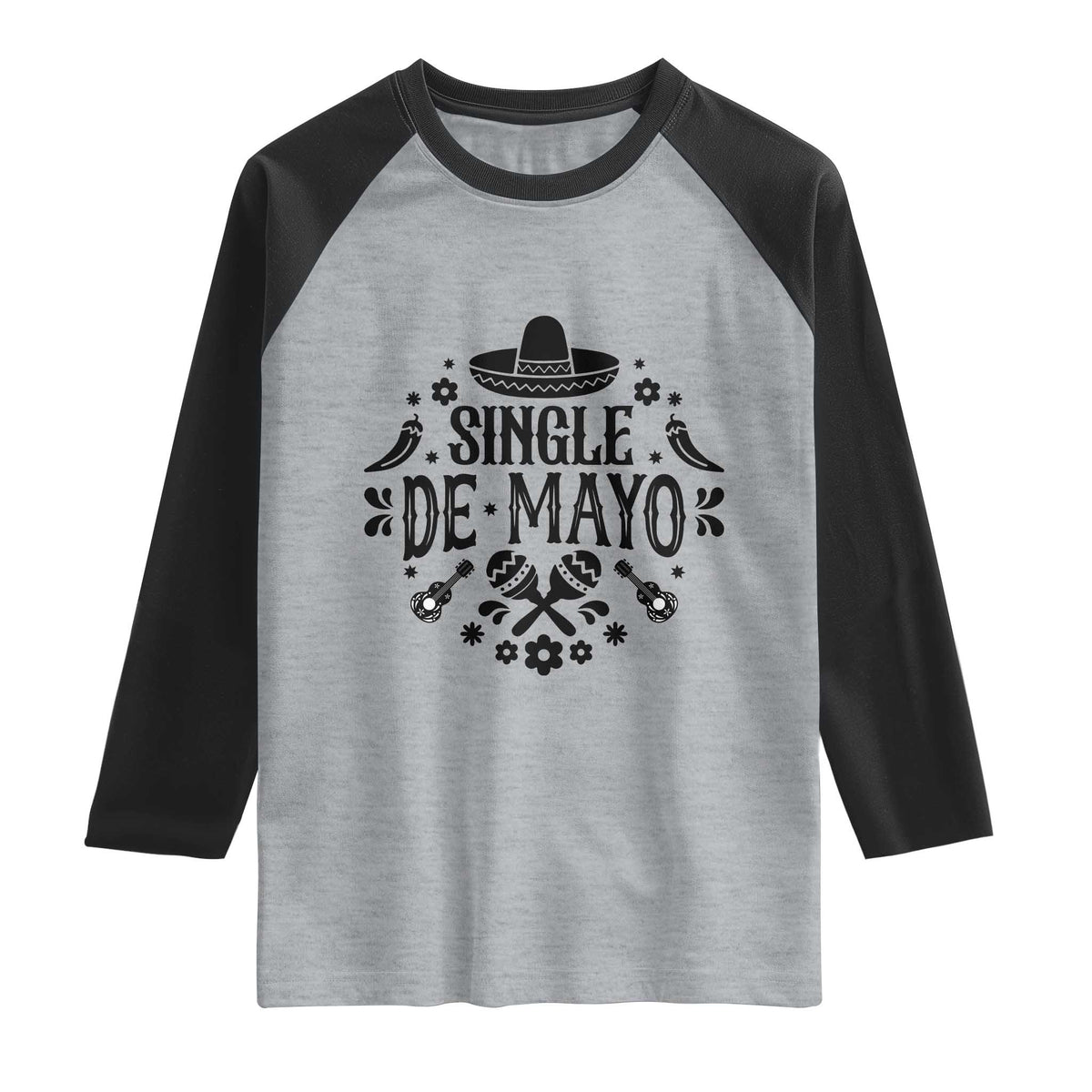 Single De Mayo Mode On Raglan Shirt Funny Fiesta Party Quote TS12 Heather Gray Black Print Your Wear