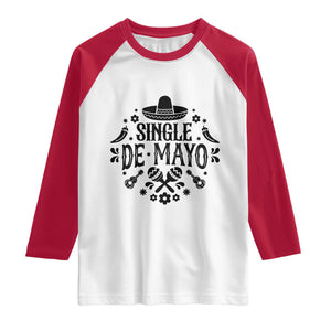 Single De Mayo Mode On Raglan Shirt Funny Fiesta Party Quote TS12 White Red Print Your Wear