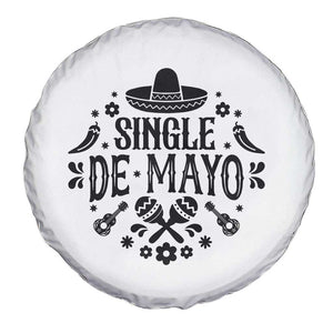 Single De Mayo Mode On Spare Tire Cover Funny Fiesta Party Quote TS12 Print Your Wear