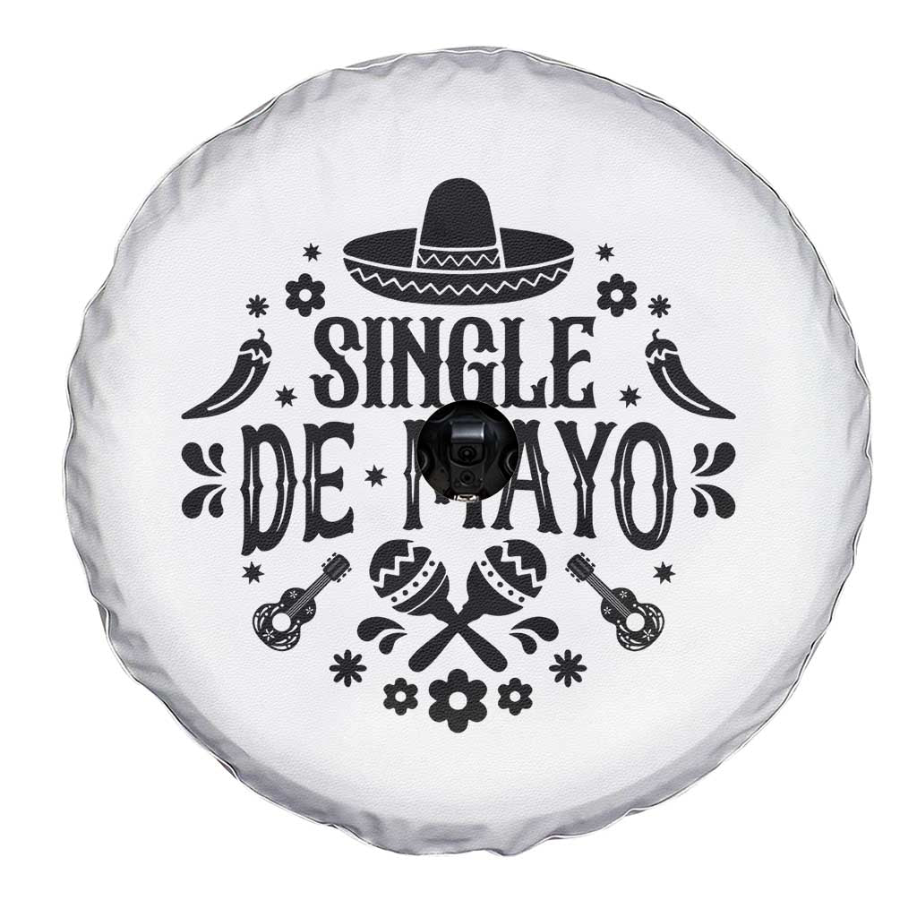 Single De Mayo Mode On Spare Tire Cover Funny Fiesta Party Quote TS12 Print Your Wear