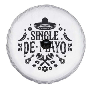 Single De Mayo Mode On Spare Tire Cover Funny Fiesta Party Quote TS12 Print Your Wear