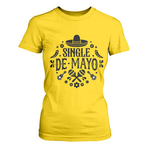 Single De Mayo Mode On T Shirt For Women Funny Fiesta Party Quote TS12 Daisy Print Your Wear