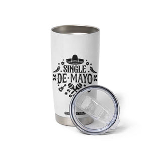 Single De Mayo Mode On Tumbler Cup Funny Fiesta Party Quote TS12 Print Your Wear