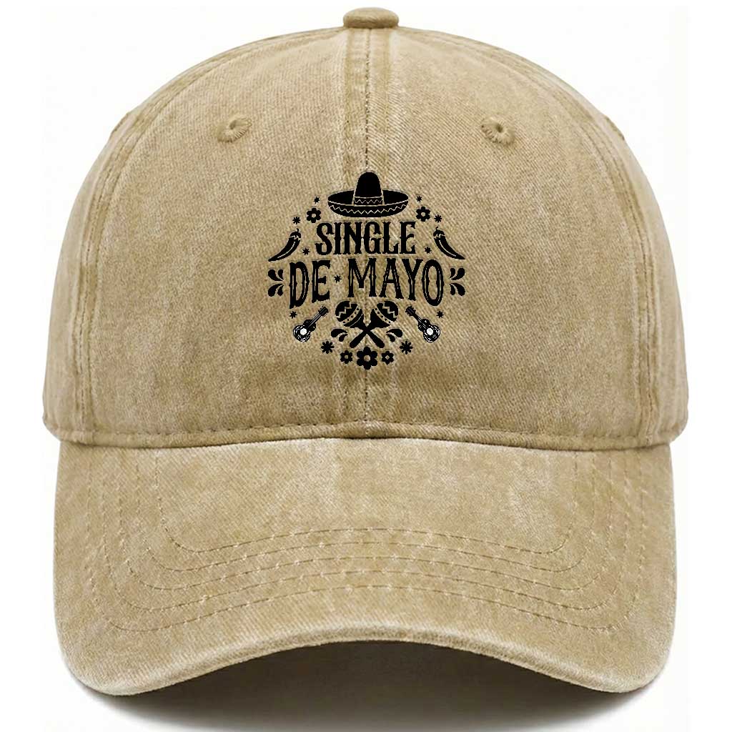 Single De Mayo Mode On Washed Cotton Baseball Cap Funny Fiesta Party Quote TS12 Print Your Wear