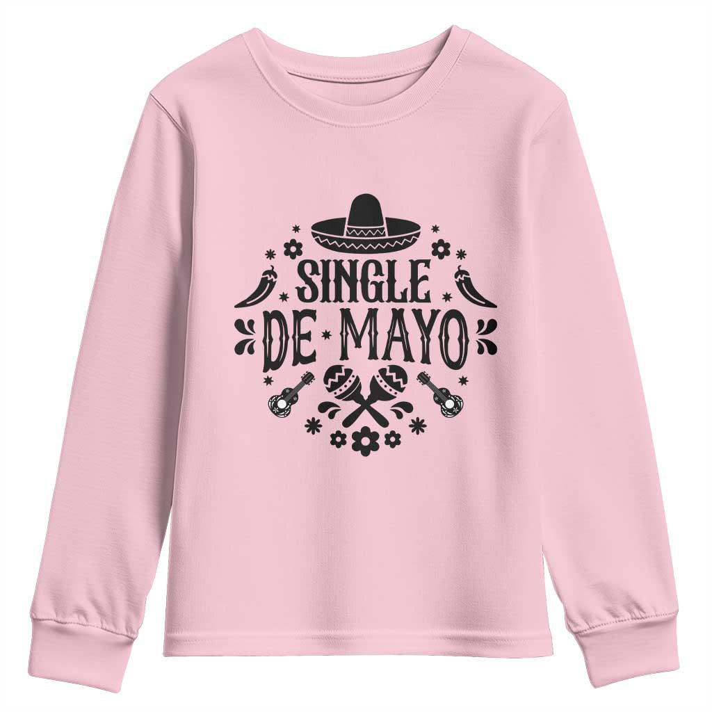 Single De Mayo Mode On Youth Sweatshirt Funny Fiesta Party Quote TS12 Light Pink Print Your Wear