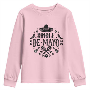 Single De Mayo Mode On Youth Sweatshirt Funny Fiesta Party Quote TS12 Light Pink Print Your Wear