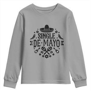 Single De Mayo Mode On Youth Sweatshirt Funny Fiesta Party Quote TS12 Sport Gray Print Your Wear