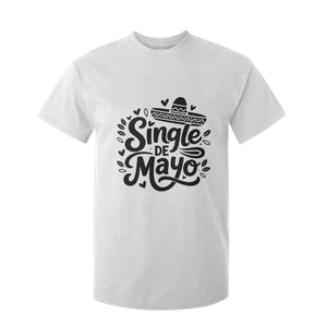 Funny Mexican Party Gift T Shirt For Kid Single De Mayo Squad TS12 White Print Your Wear