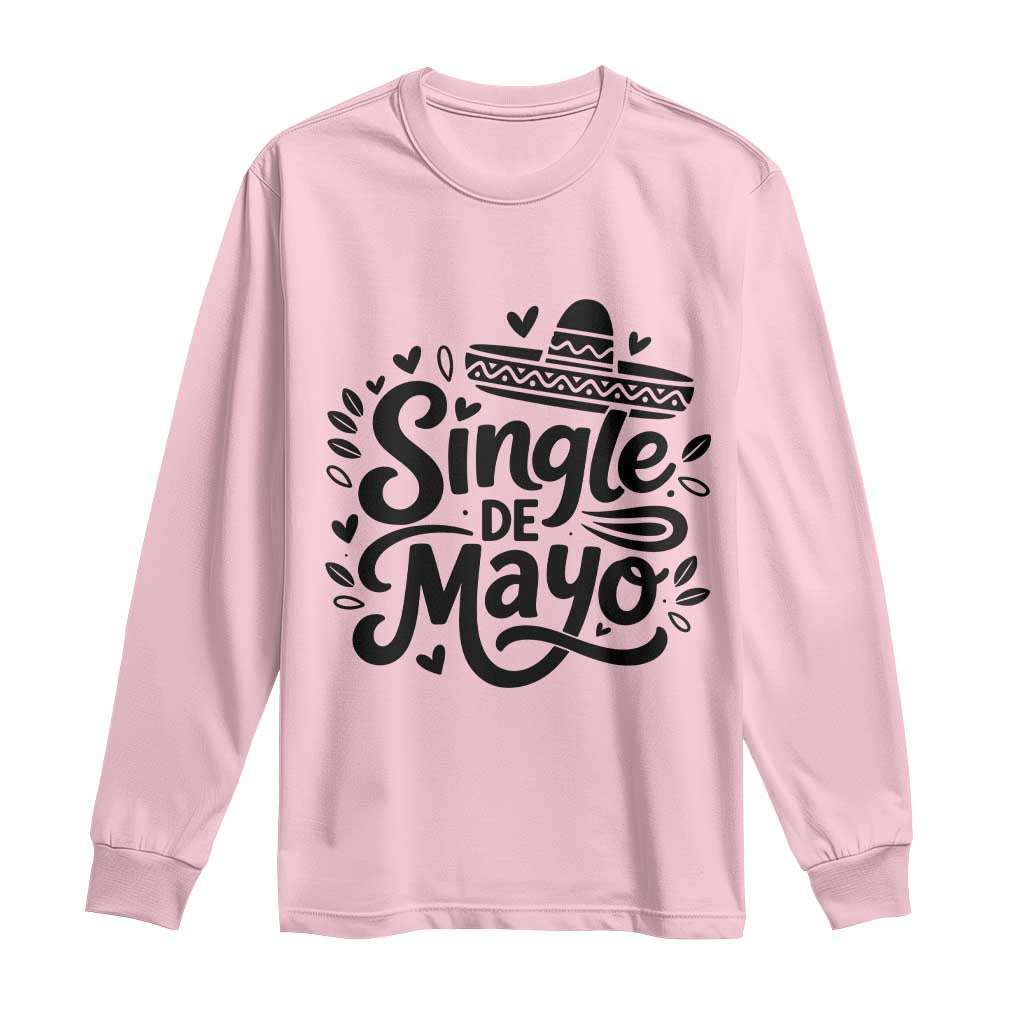 Funny Mexican Party Gift Long Sleeve Shirt Single De Mayo Squad TS12 Light Pink Print Your Wear