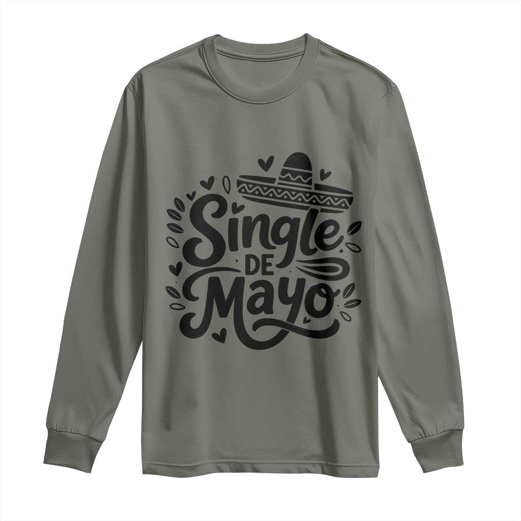 Funny Mexican Party Gift Long Sleeve Shirt Single De Mayo Squad TS12 Military Green Print Your Wear
