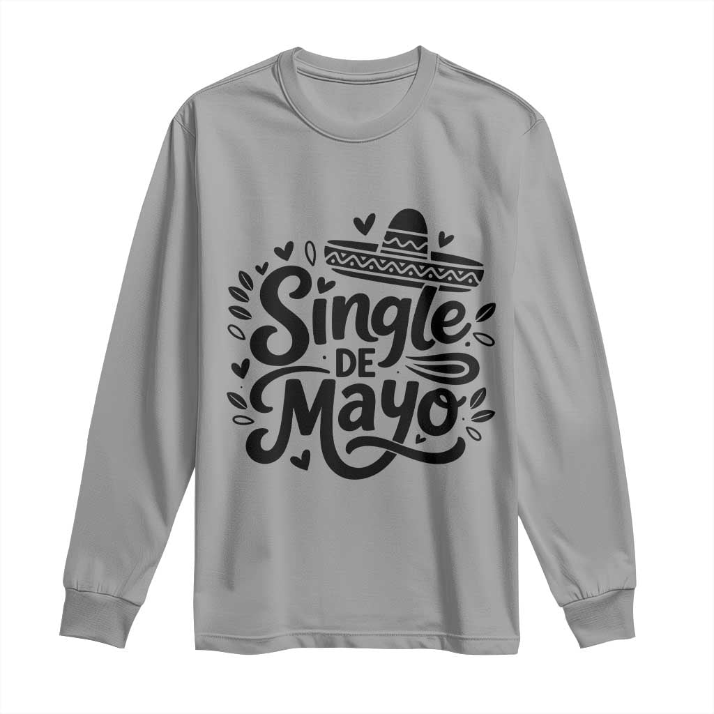 Funny Mexican Party Gift Long Sleeve Shirt Single De Mayo Squad TS12 Sport Gray Print Your Wear