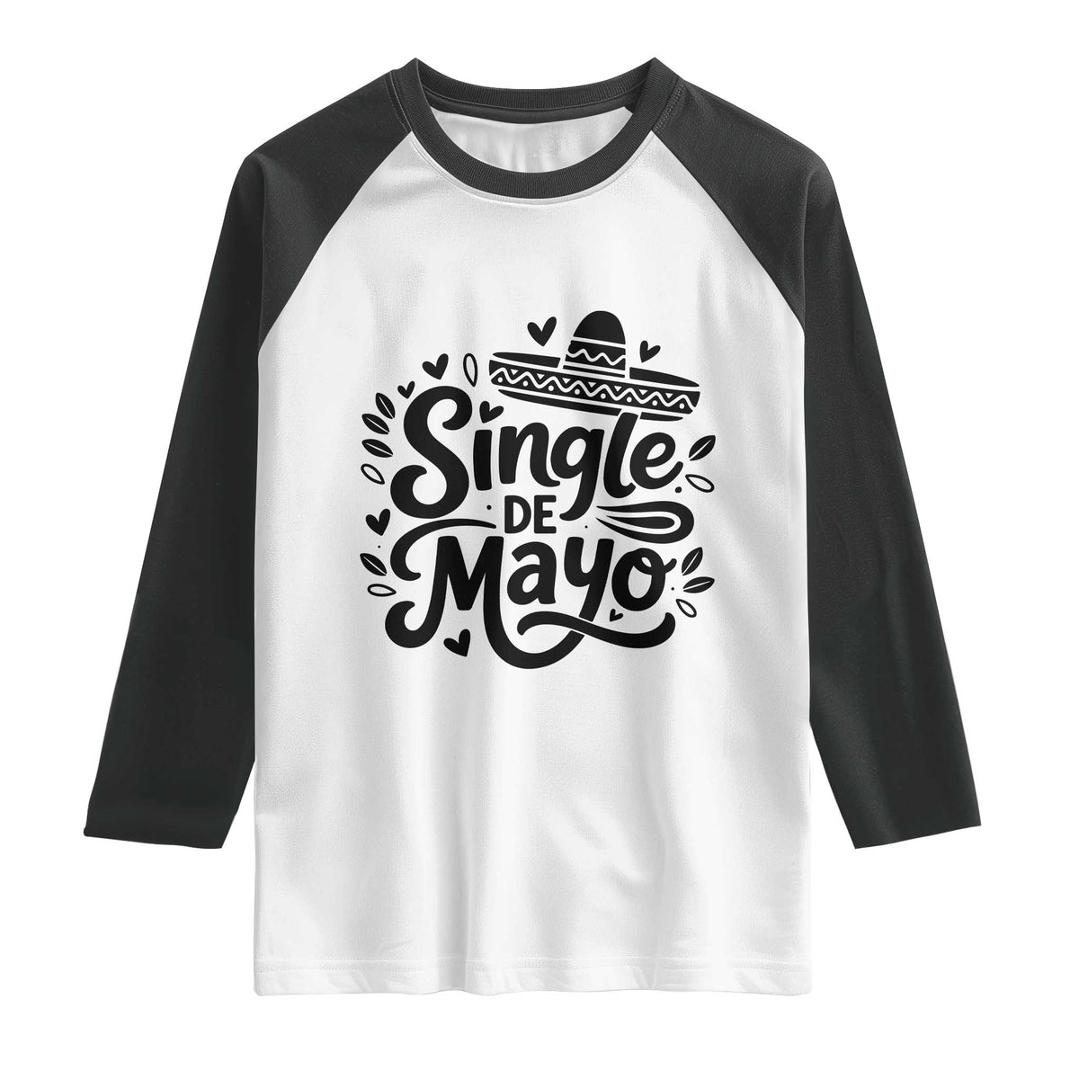 Funny Mexican Party Gift Raglan Shirt Single De Mayo Squad TS12 White Black Print Your Wear