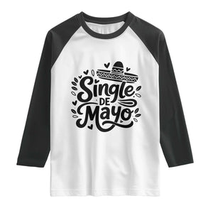 Funny Mexican Party Gift Raglan Shirt Single De Mayo Squad TS12 White Black Print Your Wear