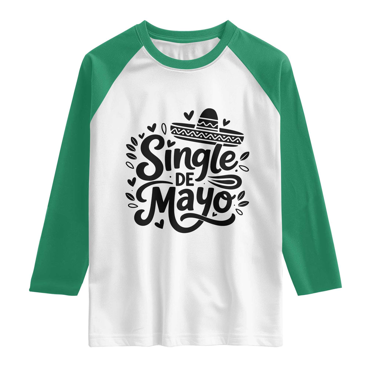 Funny Mexican Party Gift Raglan Shirt Single De Mayo Squad TS12 White Kelly Green Print Your Wear