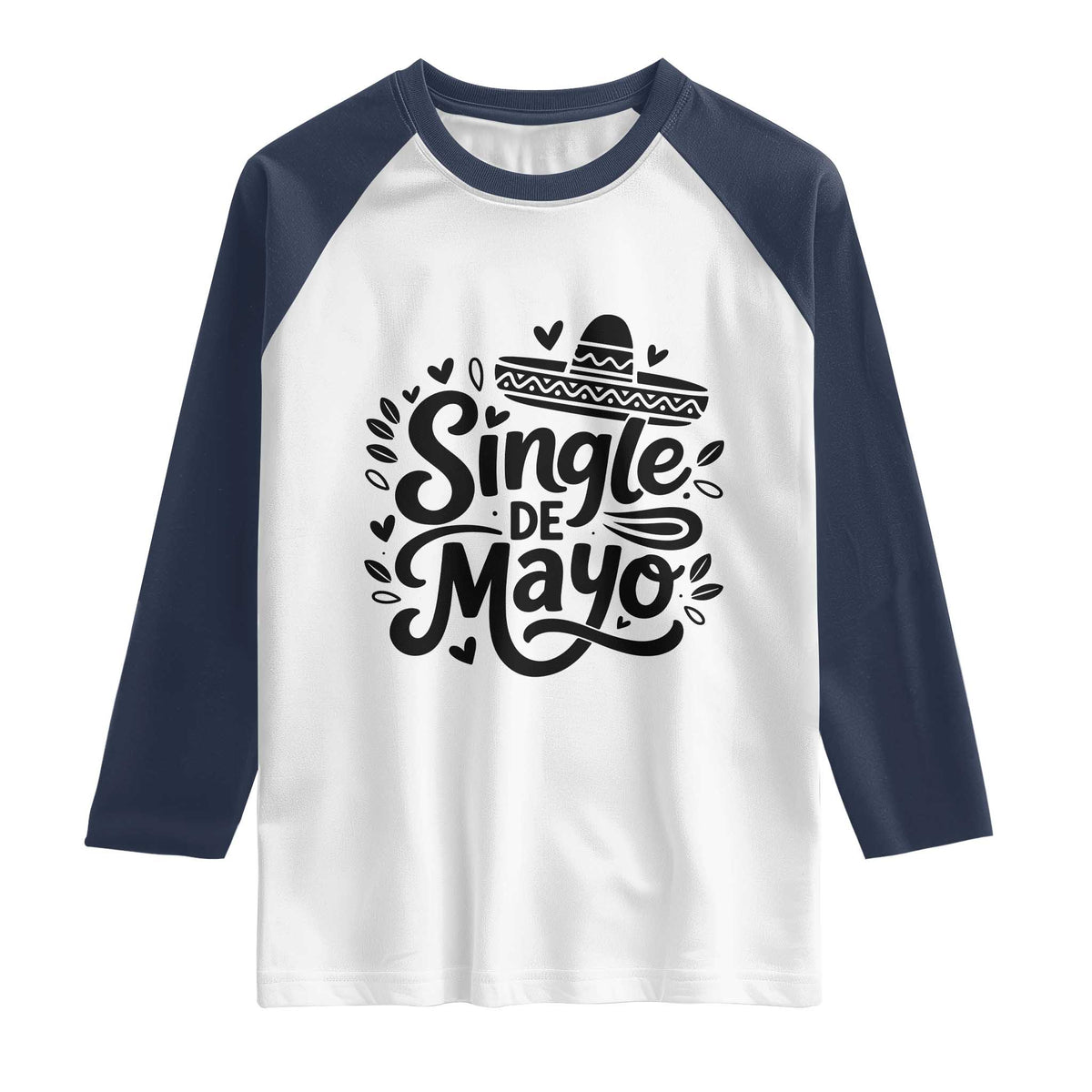 Funny Mexican Party Gift Raglan Shirt Single De Mayo Squad TS12 White Navy Print Your Wear