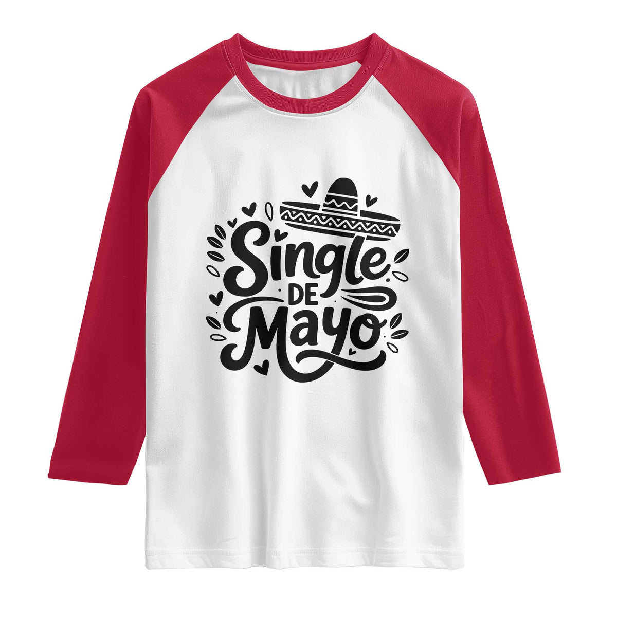 Funny Mexican Party Gift Raglan Shirt Single De Mayo Squad TS12 White Red Print Your Wear