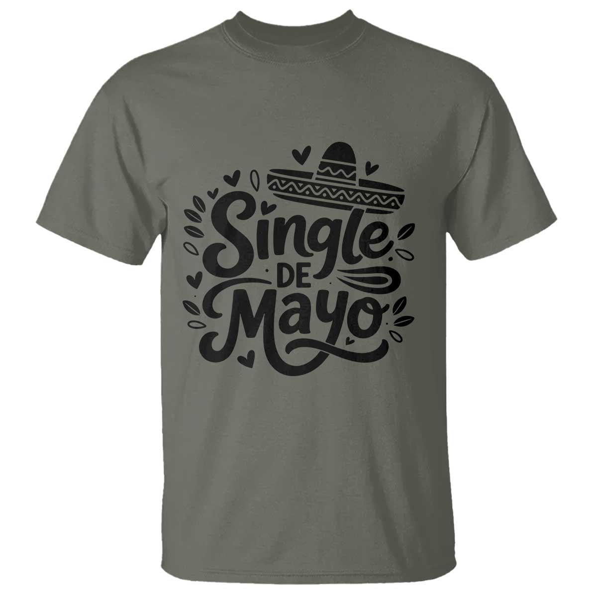 Funny Mexican Party Gift T Shirt Single De Mayo Squad TS12 Military Green Print Your Wear