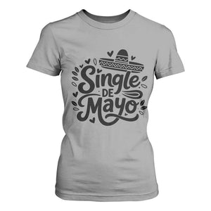 Funny Mexican Party Gift T Shirt For Women Single De Mayo Squad TS12 Sport Gray Print Your Wear