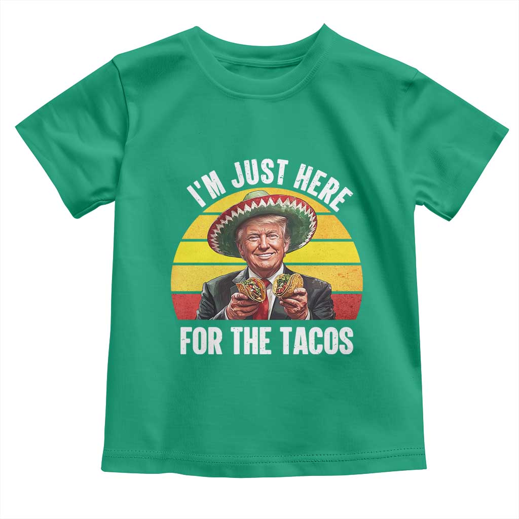 Funny Cinco De Mayo Trump Taco Lover Toddler T Shirt Just Here For The Tacos TS12 Irish Green Print Your Wear