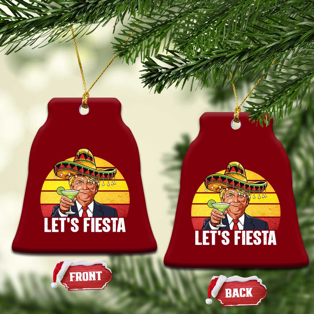 Vintage Cinco De Mayo Trump Fiesta Party Ceramic Ornament Lets Fiesta TS12 Print Your Wear